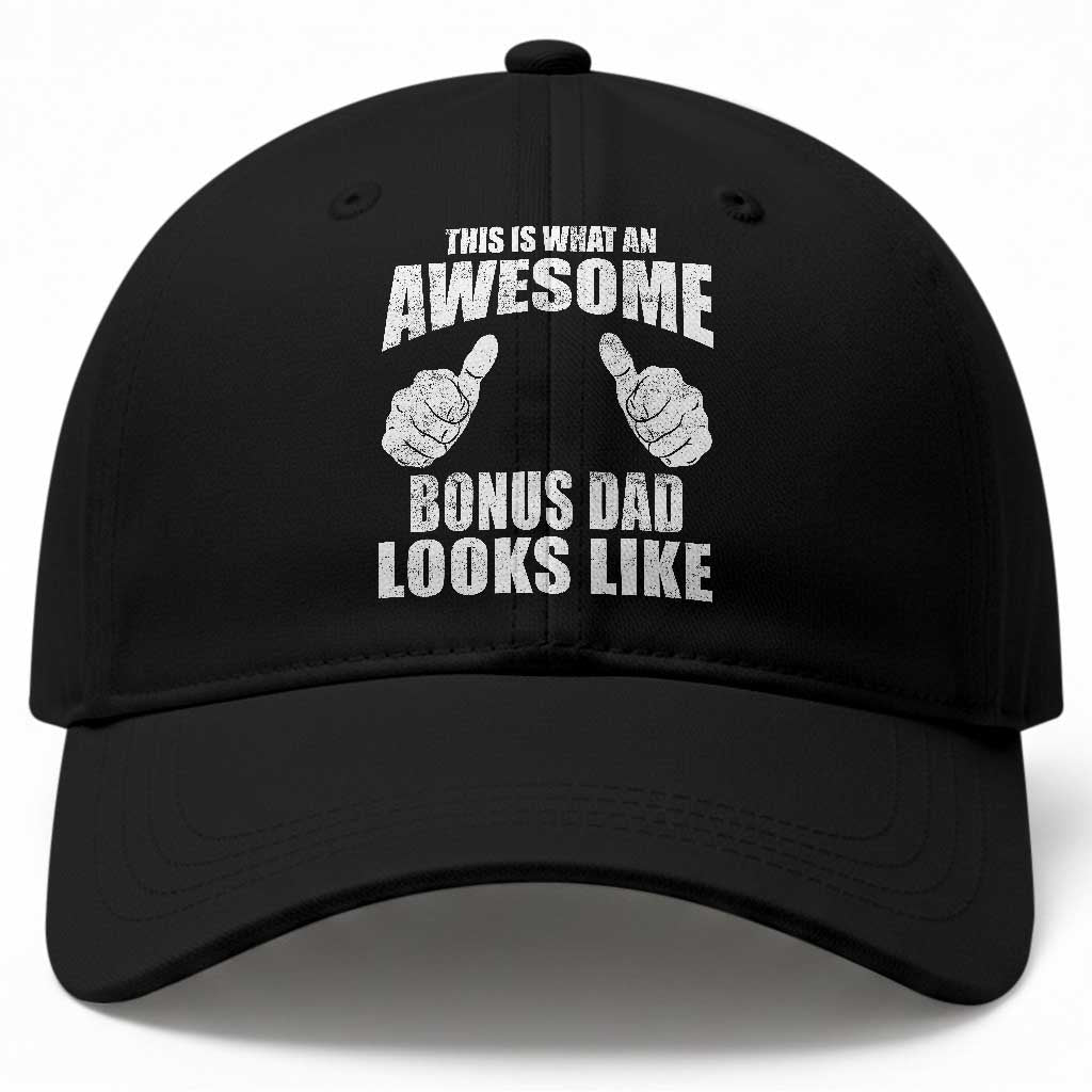 This Is What An Awesome Bonus Dad Looks Like Baseball Cap Funny Step Dad Fathers Day Gifts TS11 Print Your Wear