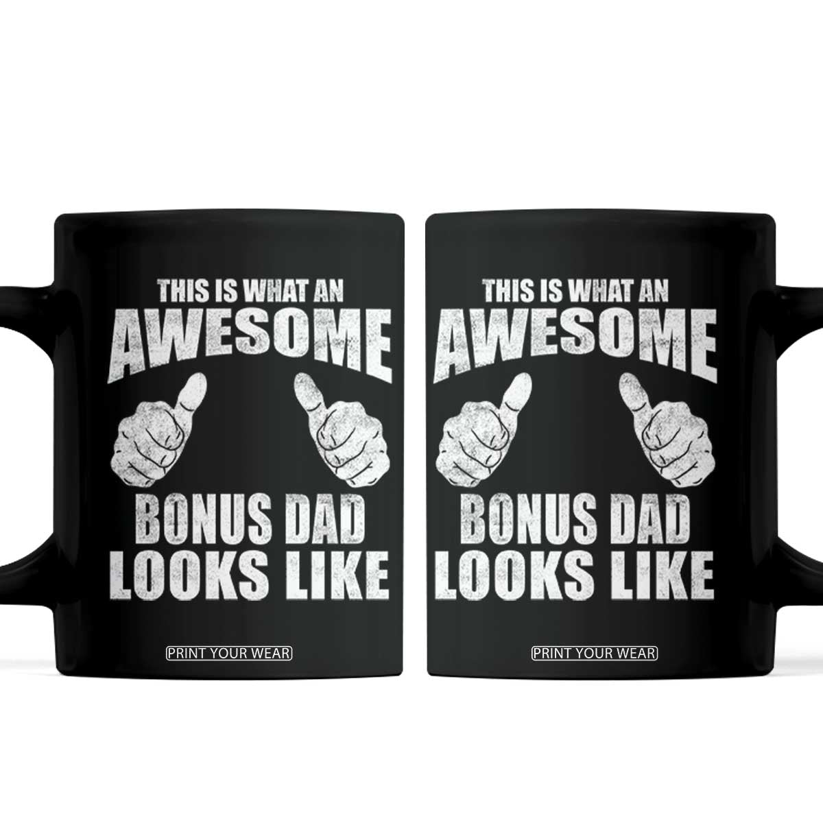 This Is What An Awesome Bonus Dad Looks Like Coffee Mug Funny Step Dad Fathers Day Gifts TS11 Black Print Your Wear