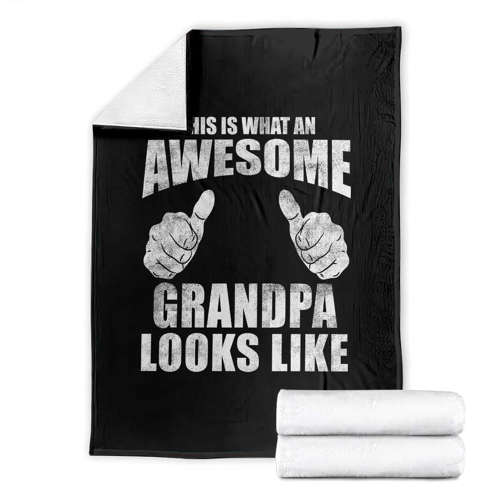 This Is What An Awesome Grandpa Looks Like Throw Blanket Funny Fathers Day Gifts TS11 Black Print Your Wear