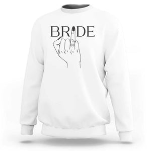Funny Bride Sweatshirt Cute Wedding Honeymoon Finger Ring TS11 White Print Your Wear