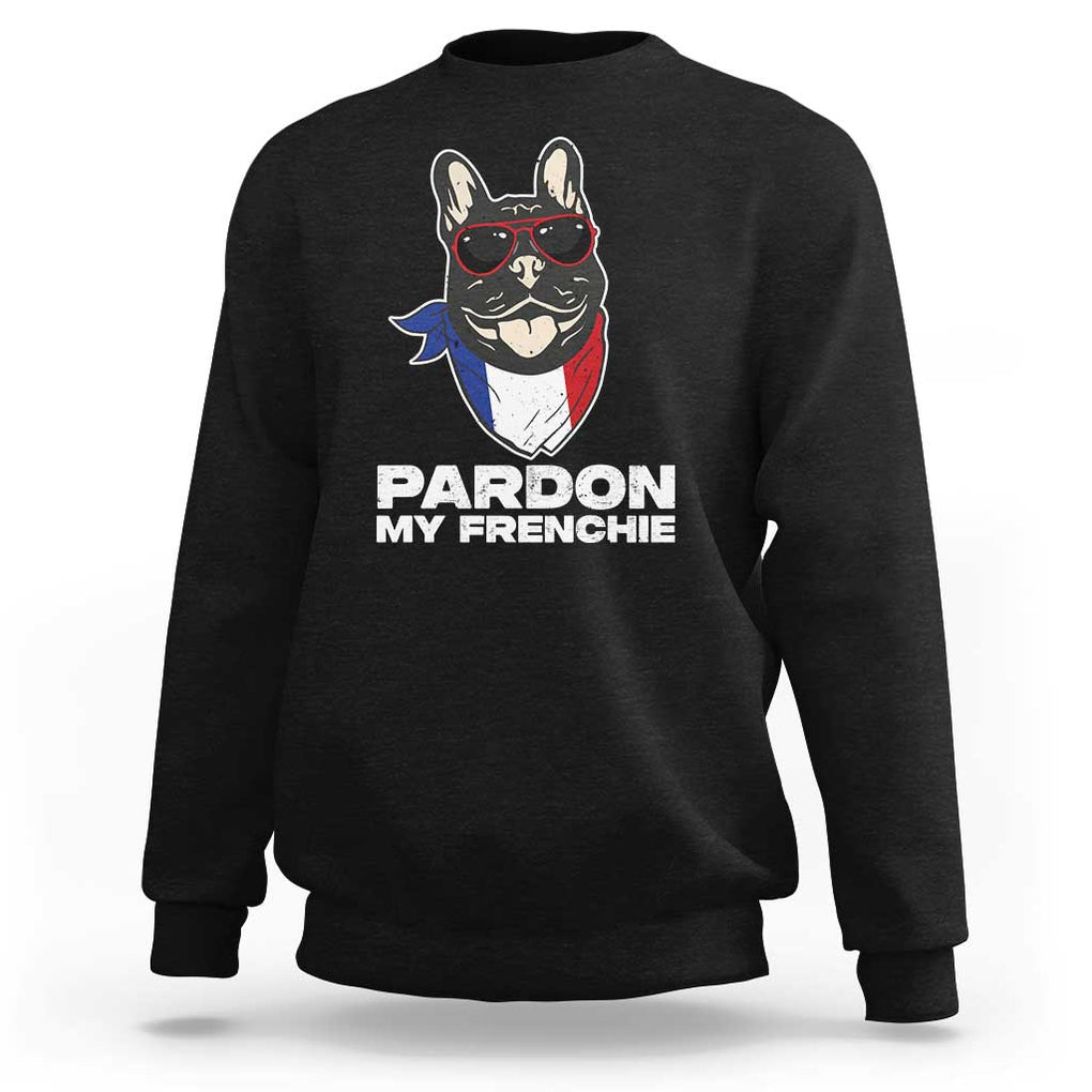 Funny Frenchie Bulldog Sweatshirt Pardon My French Pet Lover TS11 Black Print Your Wear