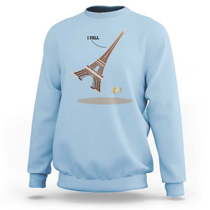 Funny Eiffel Tower Sweatshirt I Fell Banana Peel Fallen In Paris TS11 Light Blue Print Your Wear