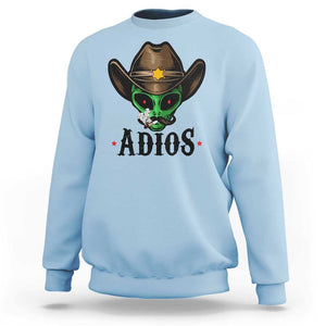 Funny Alien Cowboy Sweatshirt Adios Westen Life Country Hat TS11 Light Blue Print Your Wear