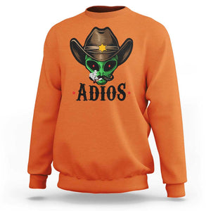 Funny Alien Cowboy Sweatshirt Adios Westen Life Country Hat TS11 Orange Print Your Wear