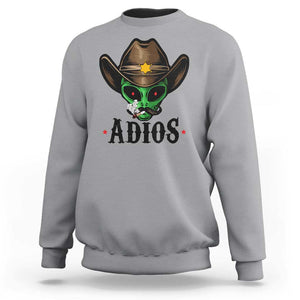 Funny Alien Cowboy Sweatshirt Adios Westen Life Country Hat TS11 Sport Gray Print Your Wear