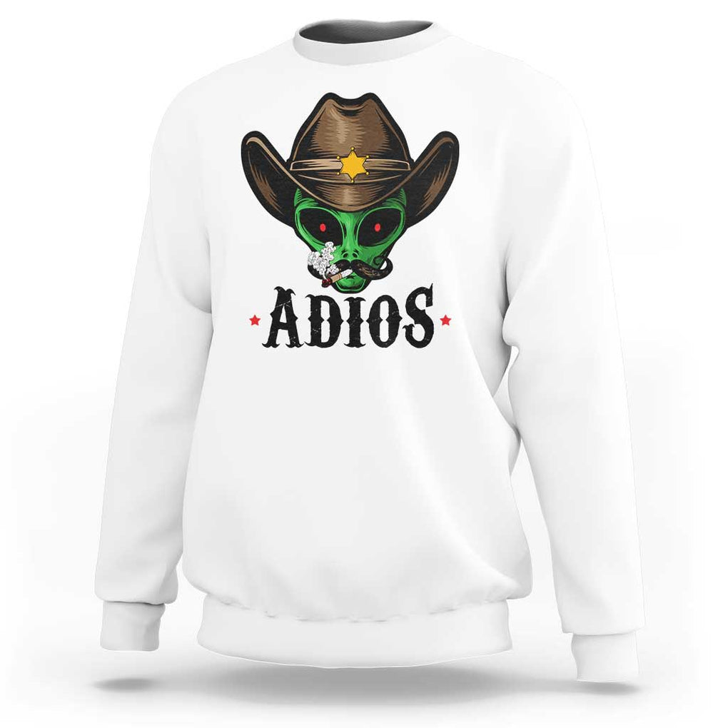 Funny Alien Cowboy Sweatshirt Adios Westen Life Country Hat TS11 White Print Your Wear