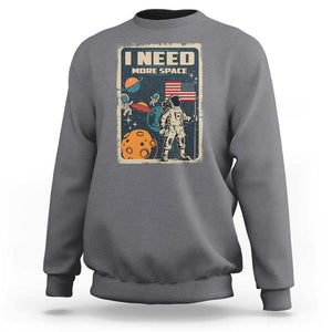 Funny I Need More Space Sweatshirt Retro Astronaut Spaceship Star Planets TS11 Charcoal Print Your Wear