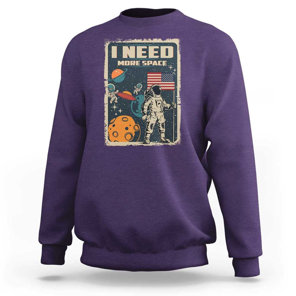 Funny I Need More Space Sweatshirt Retro Astronaut Spaceship Star Planets TS11 Purple Print Your Wear
