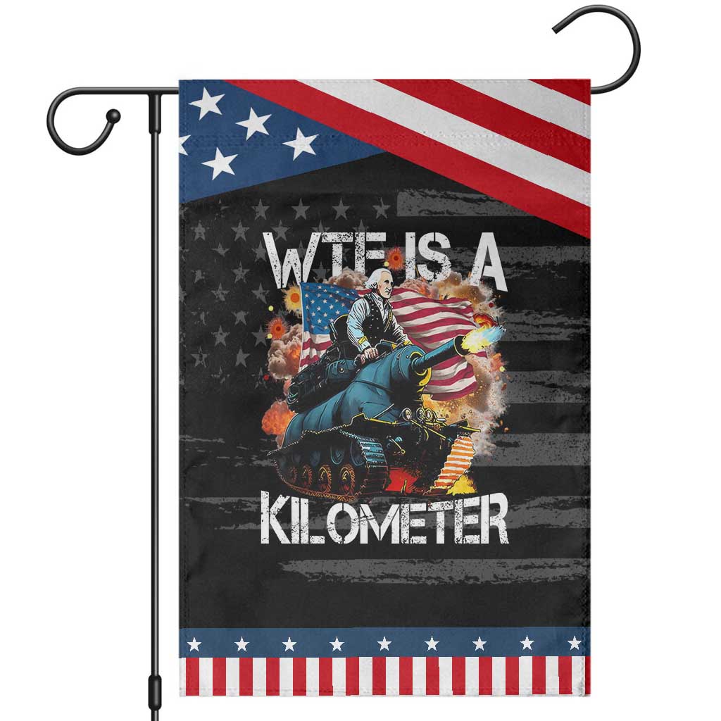 Funny WTF Is A Kilometer Garden Flag Patriotic American Freedom George Washington TS11 Distressed Black Blue Print Your Wear