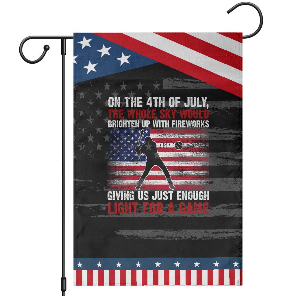 Funny 4th Of July Baseball Garden Flag The Whole Sky Would Brighten Up With Fireworks American Flag TS11 Distressed Black Blue Print Your Wear