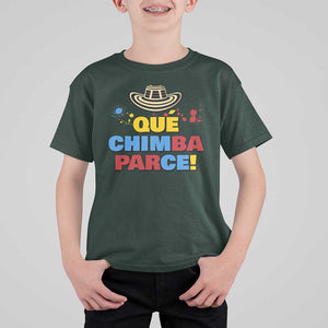 Qué Chimba Parce T Shirt For Kid Colombian Slang Sombrero Vueltiao TS11 Dark Forest Green Print Your Wear