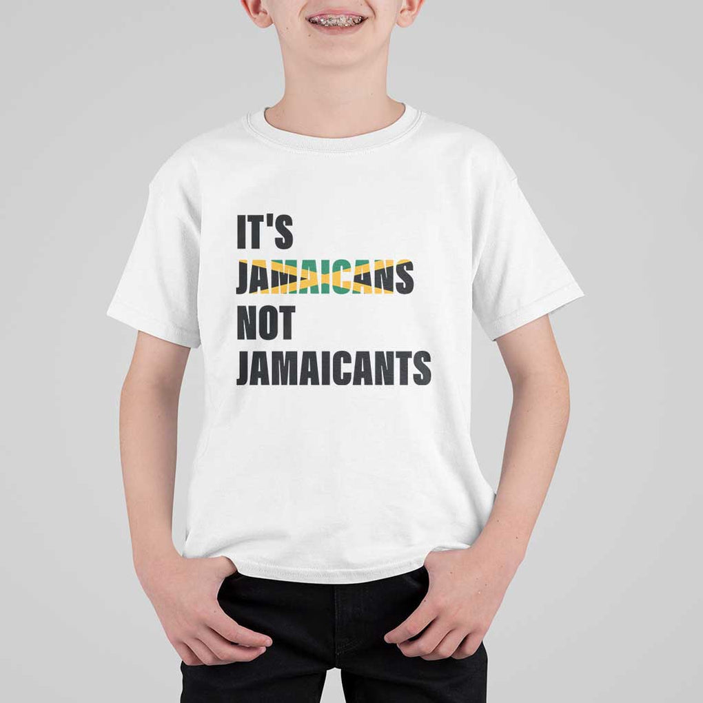 Jamaica T Shirt For Kid It's Jamaicans Not Jamaicants Flag TS11 White Print Your Wear