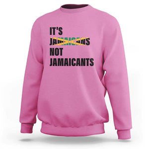 Jamaica Sweatshirt It's Jamaicans Not Jamaicants Flag TS11 Azalea Print Your Wear