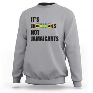 Jamaica Sweatshirt It's Jamaicans Not Jamaicants Flag TS11 Sport Gray Print Your Wear