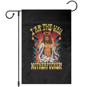 Funny Jesus LitRPG I Am The Way Motherfucker Garden Flag TS11 Black Print Your Wear