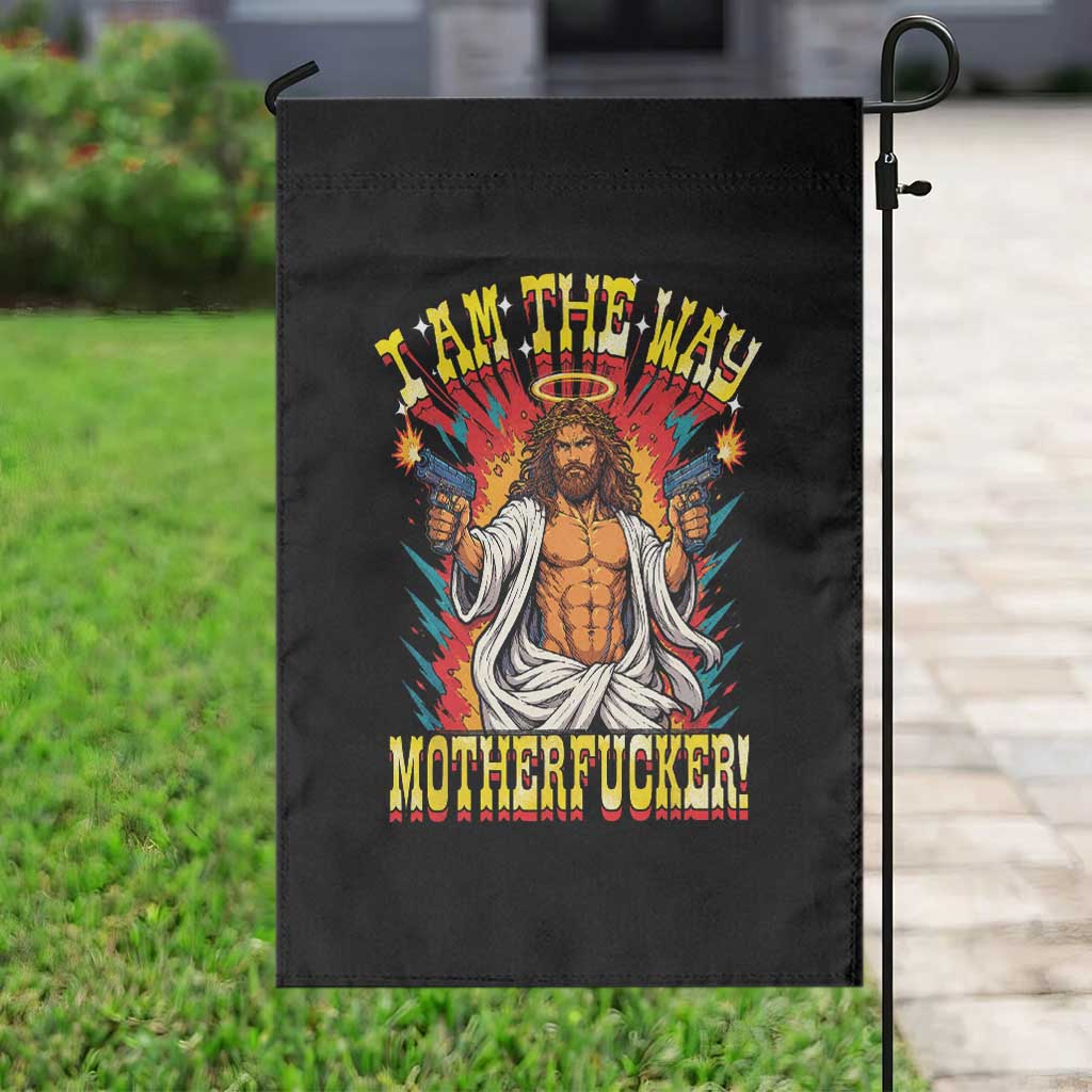 Funny Jesus LitRPG I Am The Way Motherfucker Garden Flag TS11 Print Your Wear