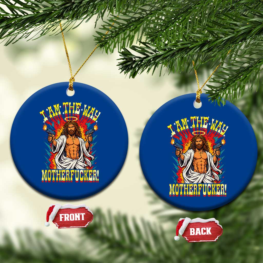 Funny Jesus LitRPG I Am The Way Motherfucker Ceramic Ornament TS11 1pc Blue Print Your Wear