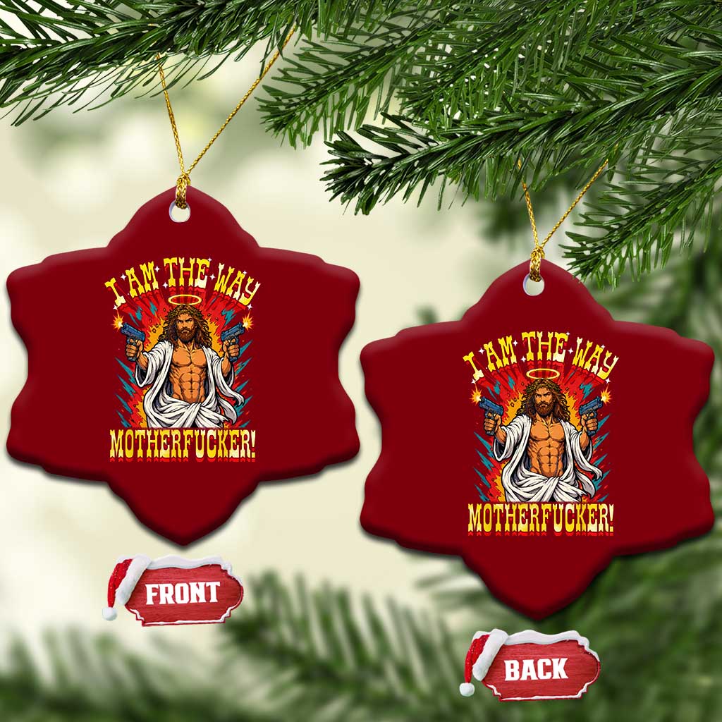 Funny Jesus LitRPG I Am The Way Motherfucker Ceramic Ornament TS11 Print Your Wear