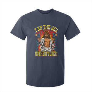 Funny Jesus LitRPG I Am The Way Motherfucker T Shirt For Kid TS11 Navy Print Your Wear