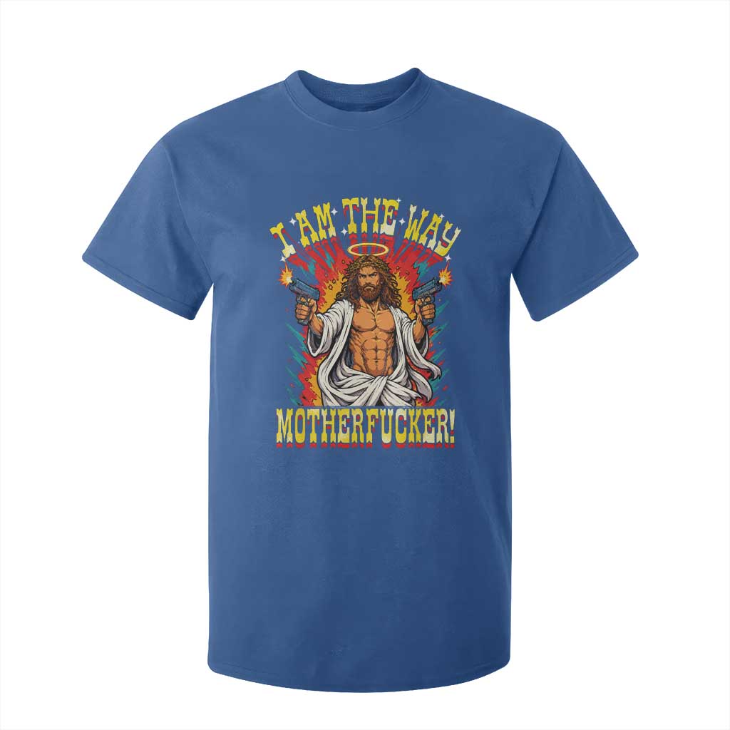 Funny Jesus LitRPG I Am The Way Motherfucker T Shirt For Kid TS11 Royal Blue Print Your Wear