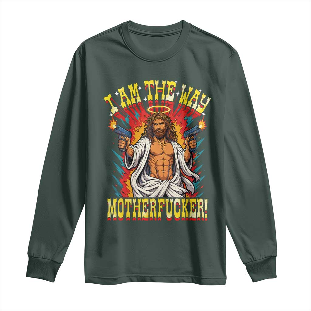 Funny Jesus LitRPG I Am The Way Motherfucker Long Sleeve Shirt TS11 Dark Forest Green Print Your Wear