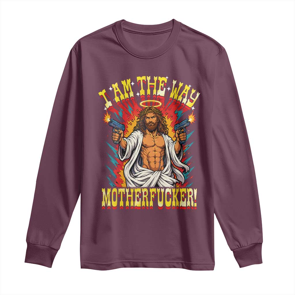 Funny Jesus LitRPG I Am The Way Motherfucker Long Sleeve Shirt TS11 Maroon Print Your Wear