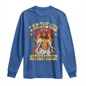 Funny Jesus LitRPG I Am The Way Motherfucker Long Sleeve Shirt TS11 Royal Blue Print Your Wear