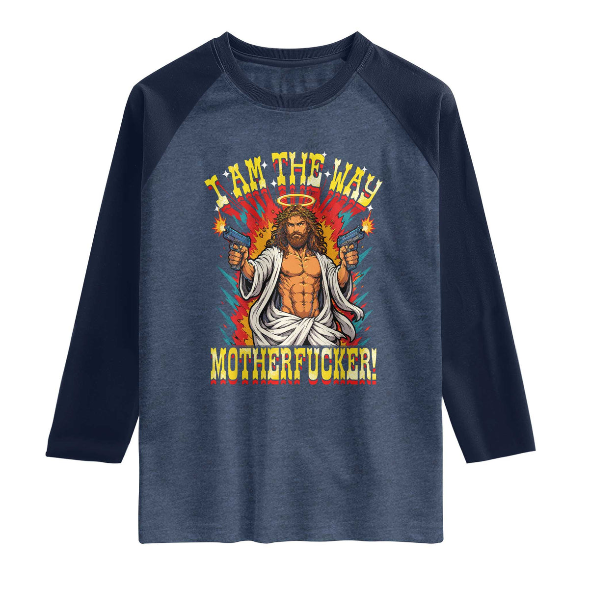Funny Jesus LitRPG I Am The Way Motherfucker Raglan Shirt TS11 Heather Denim Navy Print Your Wear