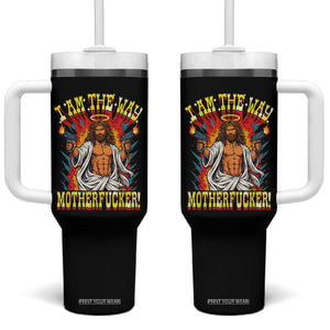 Funny Jesus LitRPG I Am The Way Motherfucker Tumbler With Handle TS11 One Size: 40 oz Black Print Your Wear