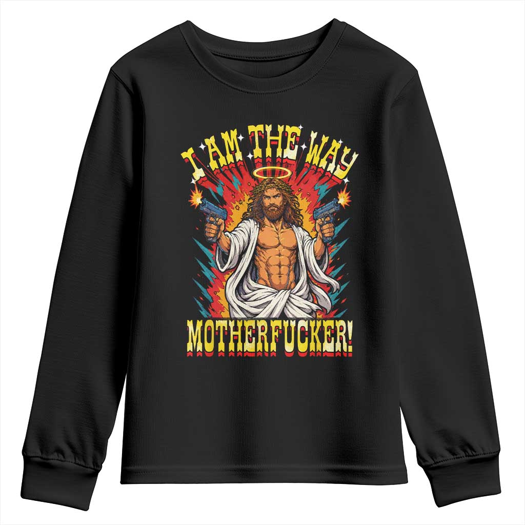 Funny Jesus LitRPG I Am The Way Motherfucker Youth Sweatshirt TS11 Black Print Your Wear