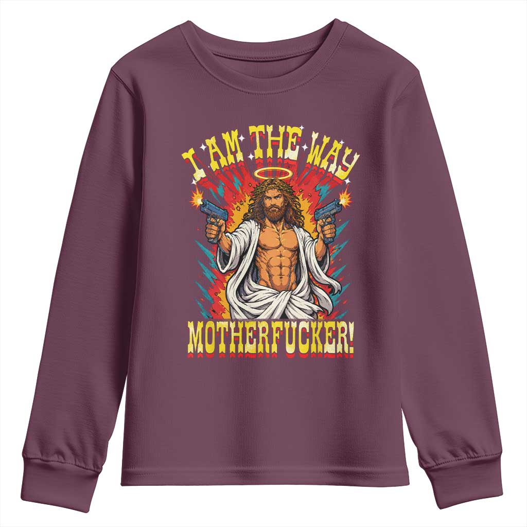 Funny Jesus LitRPG I Am The Way Motherfucker Youth Sweatshirt TS11 Maroon Print Your Wear