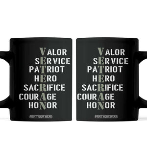 Veterans Valor Service Patriot Hero Sacrifice Courage Honor Coffee Mug TS11 Black Print Your Wear