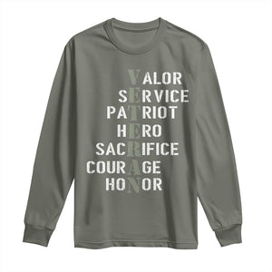 Veterans Valor Service Patriot Hero Sacrifice Courage Honor Long Sleeve Shirt TS11 Military Green Print Your Wear
