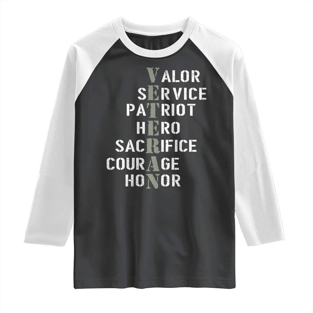 Veterans Valor Service Patriot Hero Sacrifice Courage Honor Raglan Shirt TS11 Black White Print Your Wear