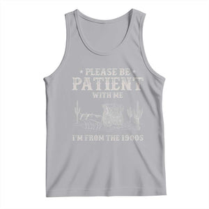 Funny Please Be Patient With Me I'm From The 1900s Tank Top Western Chuck Wagon TS11 Athletic Heather Print Your Wear