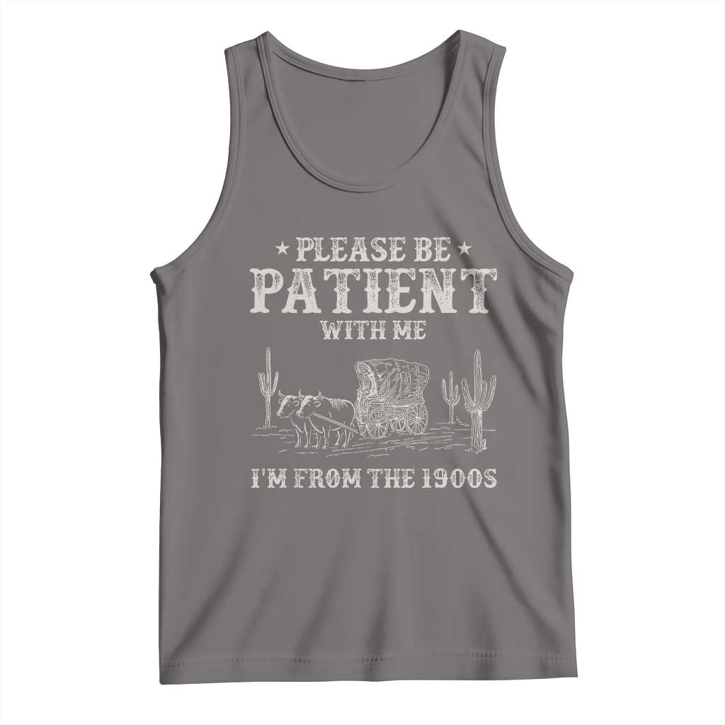 Funny Please Be Patient With Me I'm From The 1900s Tank Top Western Chuck Wagon TS11 Deep Heather Print Your Wear