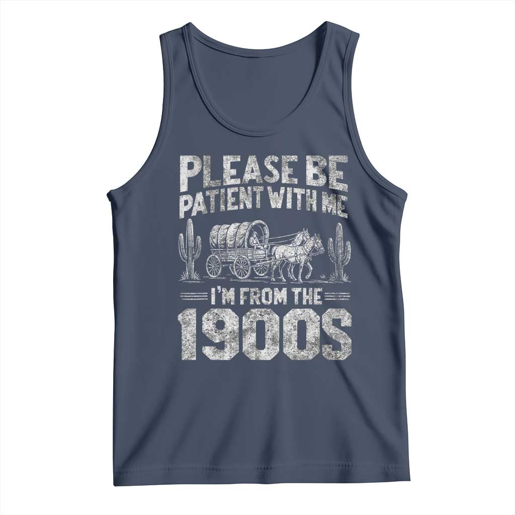 Funny Please Be Patient With Me I'm From The 1900s Tank Top Vintage Carriage TS11 Navy Print Your Wear