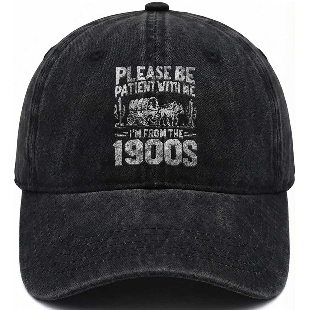 Funny Please Be Patient With Me I'm From The 1900s Washed Cotton Baseball Cap Vintage Carriage TS11 Print Your Wear