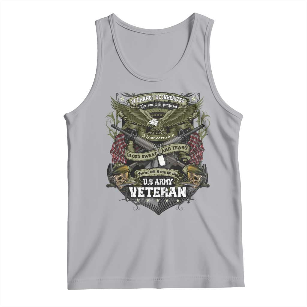 US Military Army Veteran Tank Top It Cannot Be Inherited Nor Can It Be Purchased I Have Earned It TS11 Athletic Heather Print Your Wear