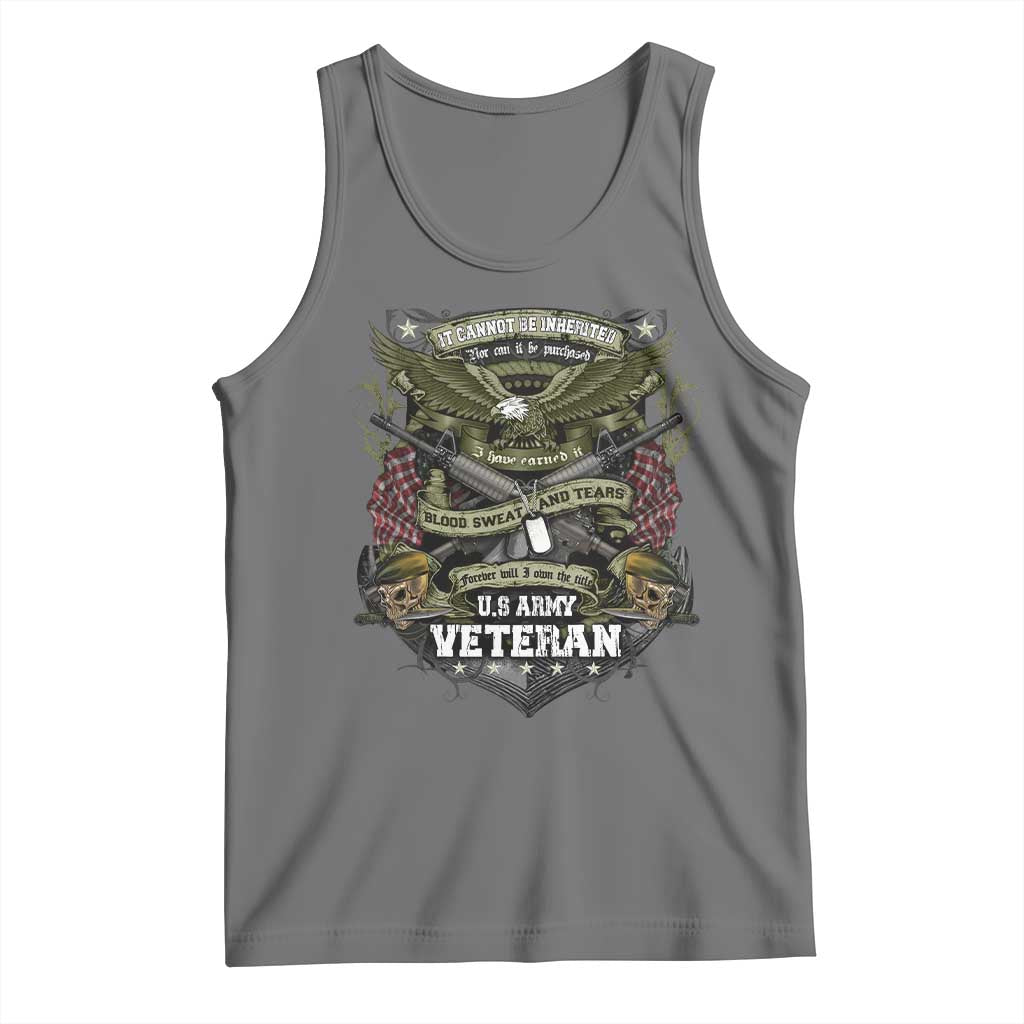 US Military Army Veteran Tank Top It Cannot Be Inherited Nor Can It Be Purchased I Have Earned It TS11 Black Heather Print Your Wear