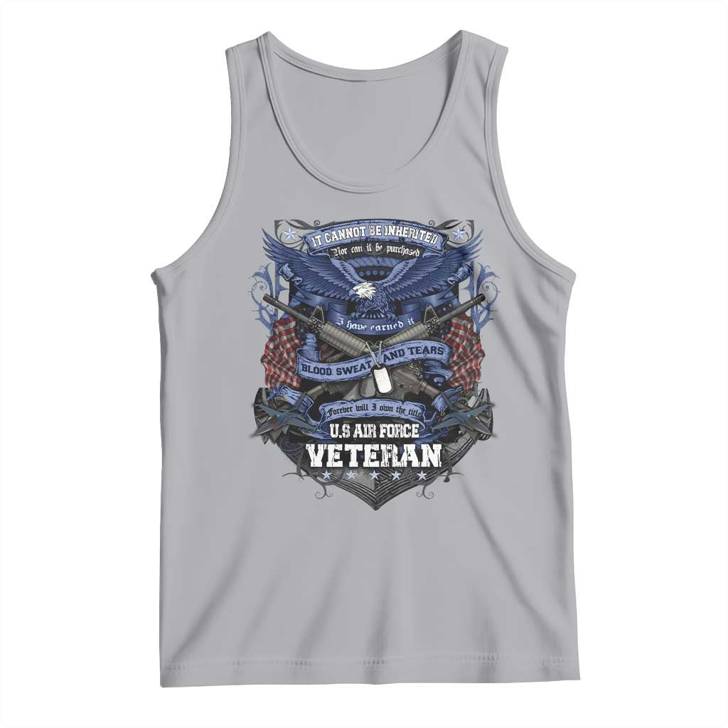US Military Air Force Veteran Tank Top It Cannot Be Inherited Nor Can It Be Purchased I Have Earned It TS11 Athletic Heather Print Your Wear