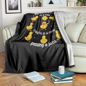 My Duck Arent In A Row They Are In A Circle Passing A Joint Throw Blanket Funny Duck Weed Marijuana Lover TS11 Print Your Wear