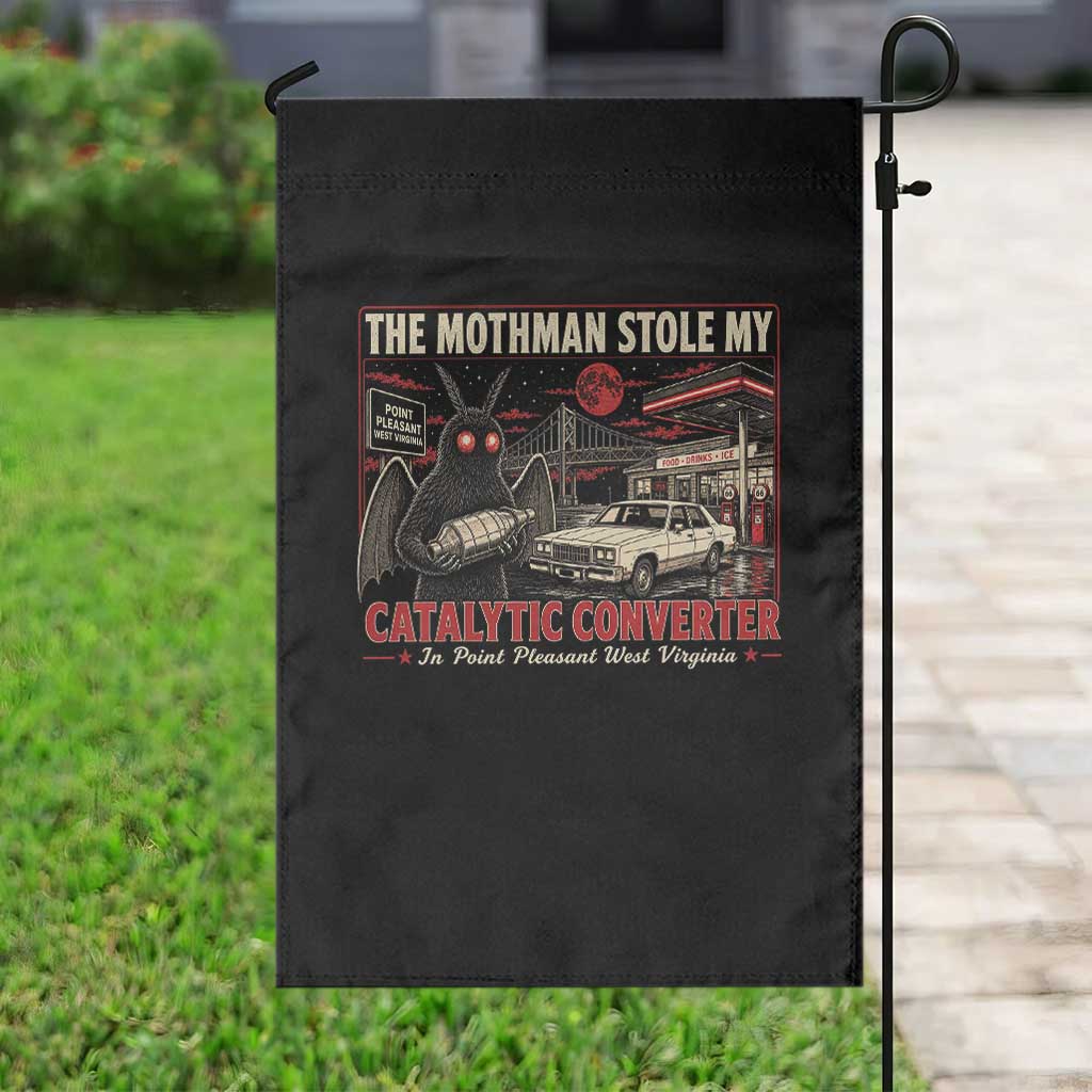 Funny The Mothman Stole My Catalytic Converter Garden Flag Point Pleasant West Virginia Cryptid TS11 Print Your Wear