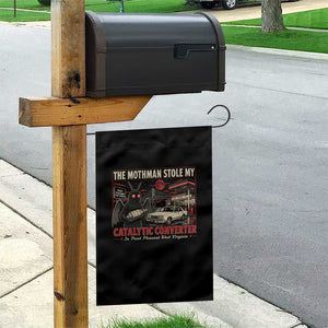 Funny The Mothman Stole My Catalytic Converter Garden Flag Point Pleasant West Virginia Cryptid TS11 Print Your Wear