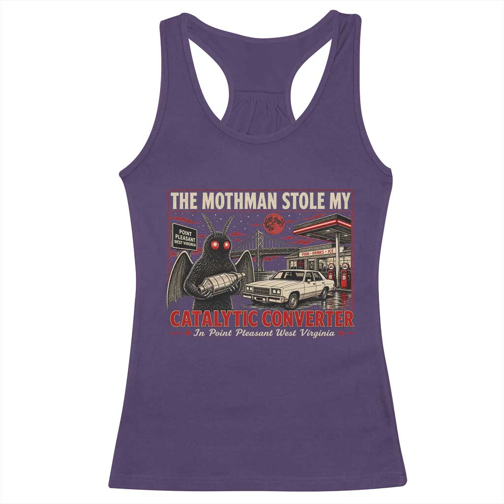 Funny The Mothman Stole My Catalytic Converter Racerback Tank Top Point Pleasant West Virginia Cryptid TS11 Purple Print Your Wear