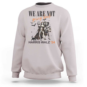 Halloween Harris Walz'24 Sweatshirt We Are Not Going Back Witches Bat TS11 Ice Gray Print Your Wear