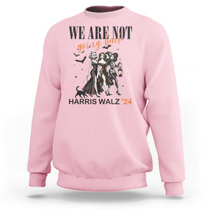 Halloween Harris Walz'24 Sweatshirt We Are Not Going Back Witches Bat TS11 Light Pink Print Your Wear