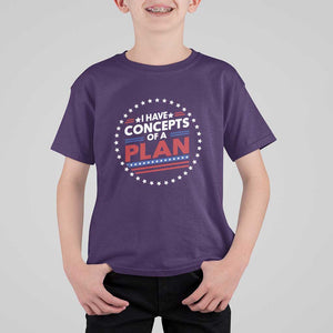 Trump Supporter T Shirt For Kid I Have Concepts Of A Plan American Flag Star TS11 Purple Print Your Wear