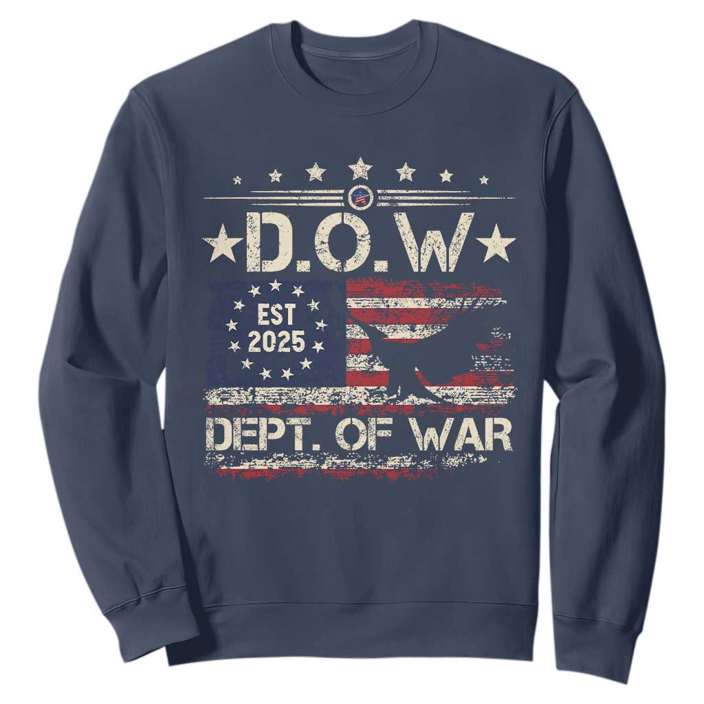 Dept Of War Est 2025 Sweatshirt DOW Military Patriotic American Flag TS11 Navy Print Your Wear