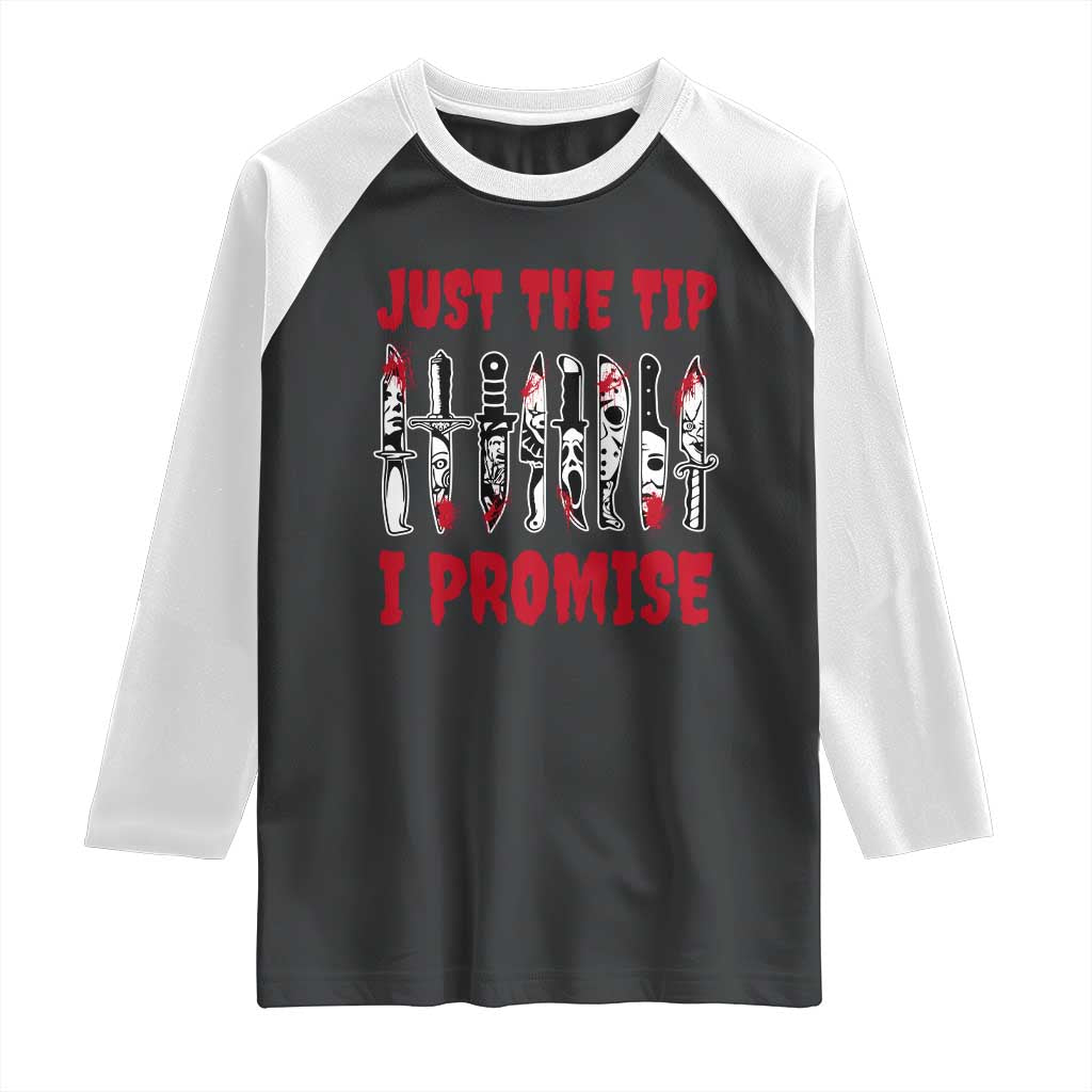 Funny Halloween Just The Tip I Promise Raglan Shirt Horror Movie Knives TS11 Black White Print Your Wear